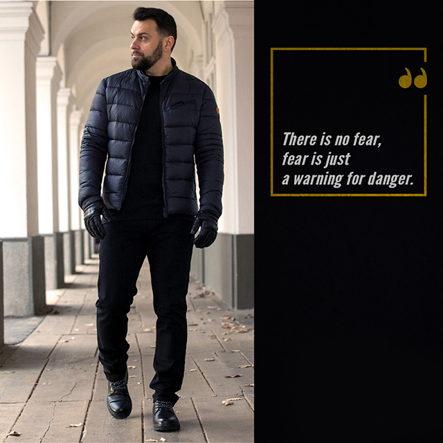 "There is no fear, fear is just a warning for danger." - Bogdan Dragos